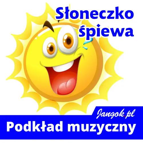 Słoneczko śpiewa - podkład muzyczny