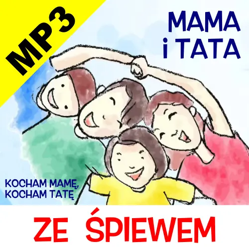 Mama i Tata - Kocham Mamę kocham Tatę - mp3 ze śpiewem - Jangok