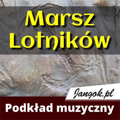 Marsz lotników - podkład muzyczny