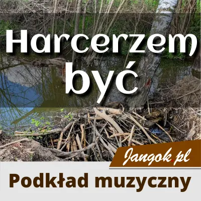 Harcerzem być - podkład muzyczny