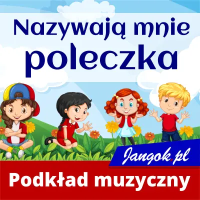 Nazywają mnie poleczka - podkład muzyczny
