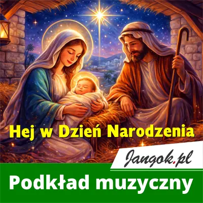 Hej w Dzień Narodzenia - podkład muzyczny