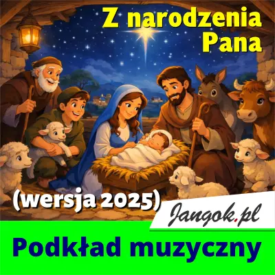 Z narodzenia Pana (wersja 2025) - podkład muzyczny