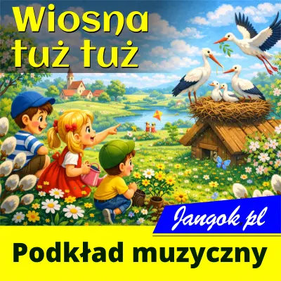 Wiosna tuż tuż - podkład muzyczny